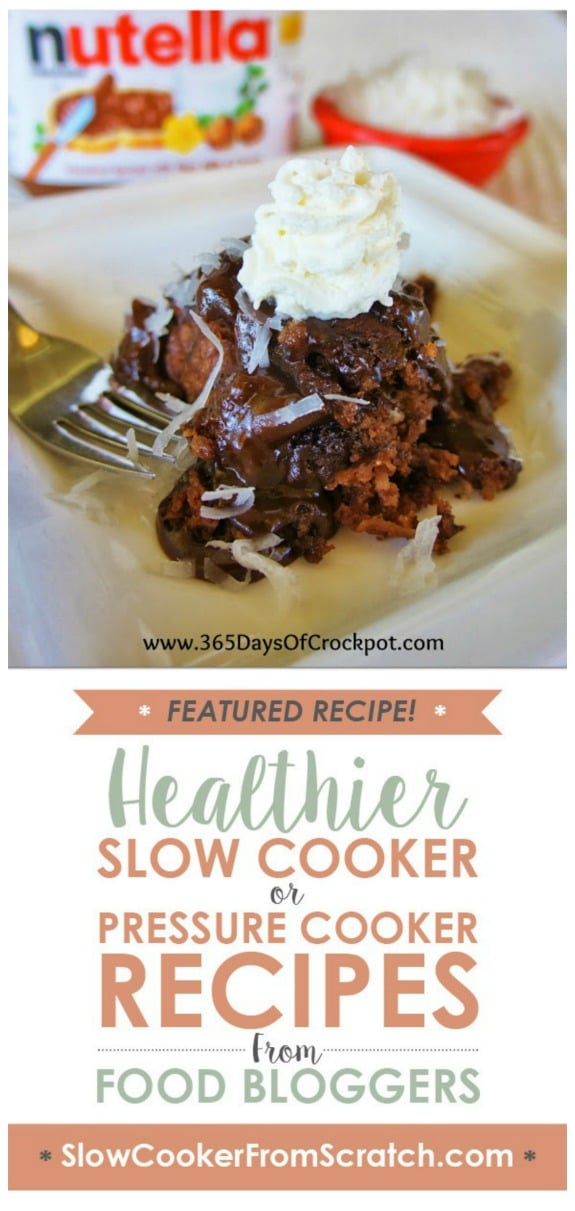 Slow Cooker CoconutNutella® Pudding Cake from 365 Days of Slow Cooking