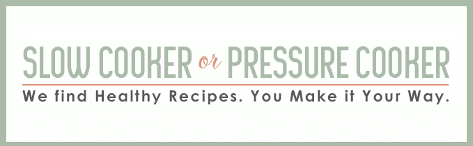 Slow Cooker or Pressure Cooker