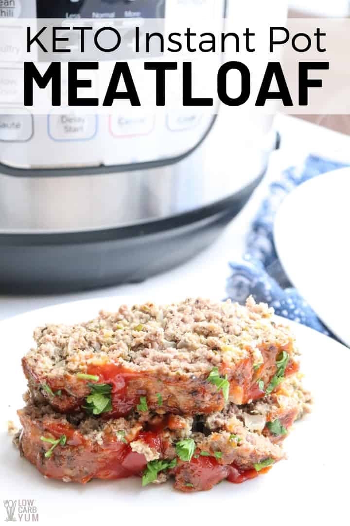 Keto Instant Pot Meatloaf from Low-Carb Yum