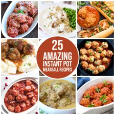 25 Amazing Instant Pot Meatball Recipes collage with text overlay