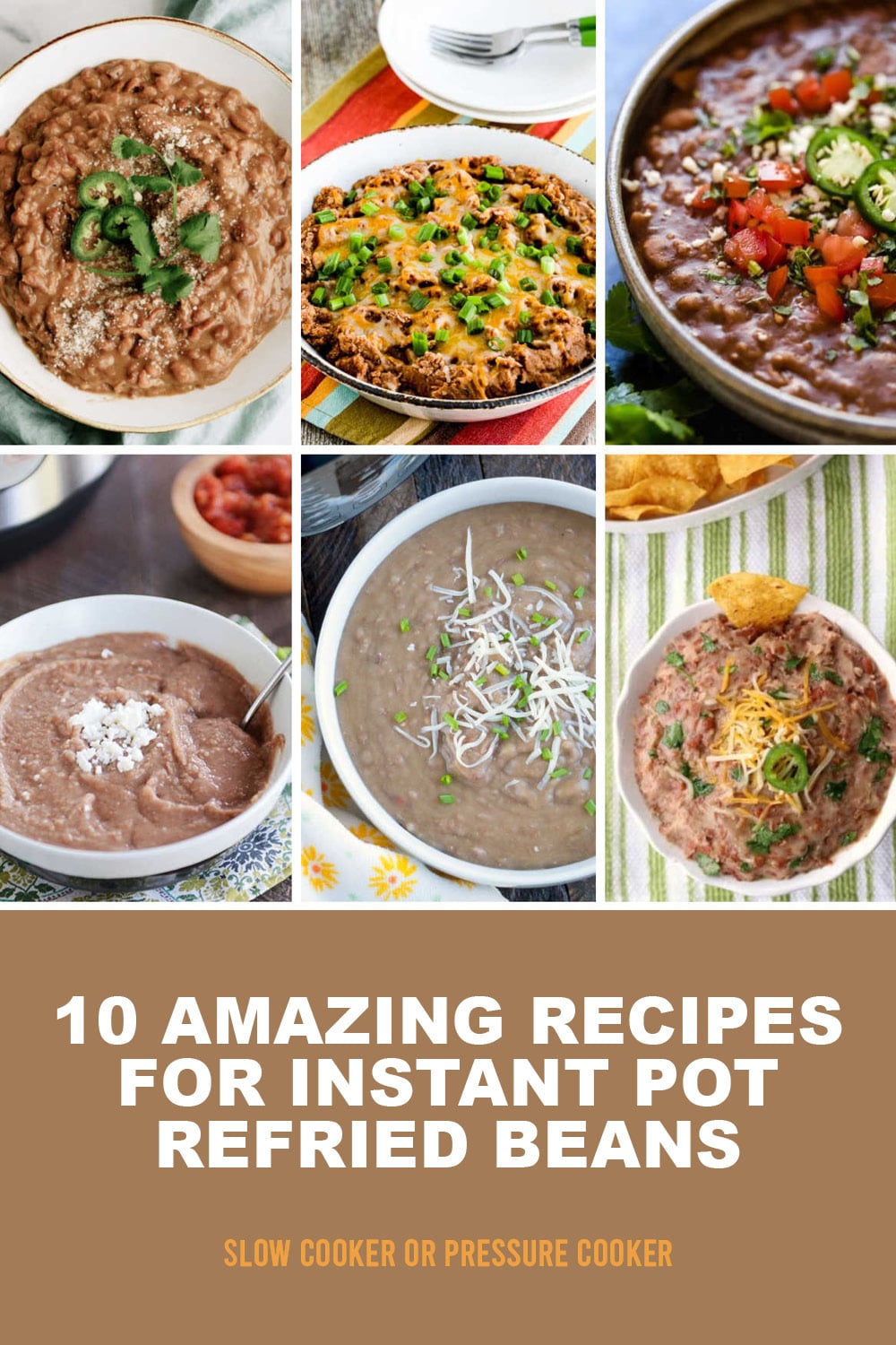 Pinterest image of 10 Amazing Recipes for Instant Pot Refried Beans