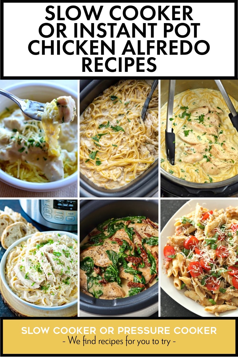 Pinterest image of Slow Cooker or Instant Pot Chicken Alfredo Recipes