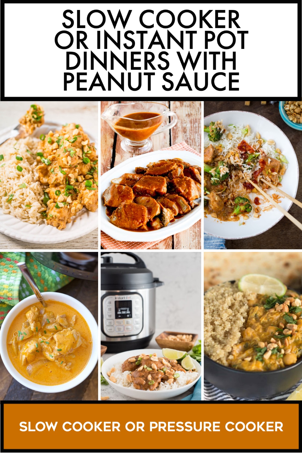 Pinterest image of Slow Cooker or Instant Pot Dinners with Peanut Sauce