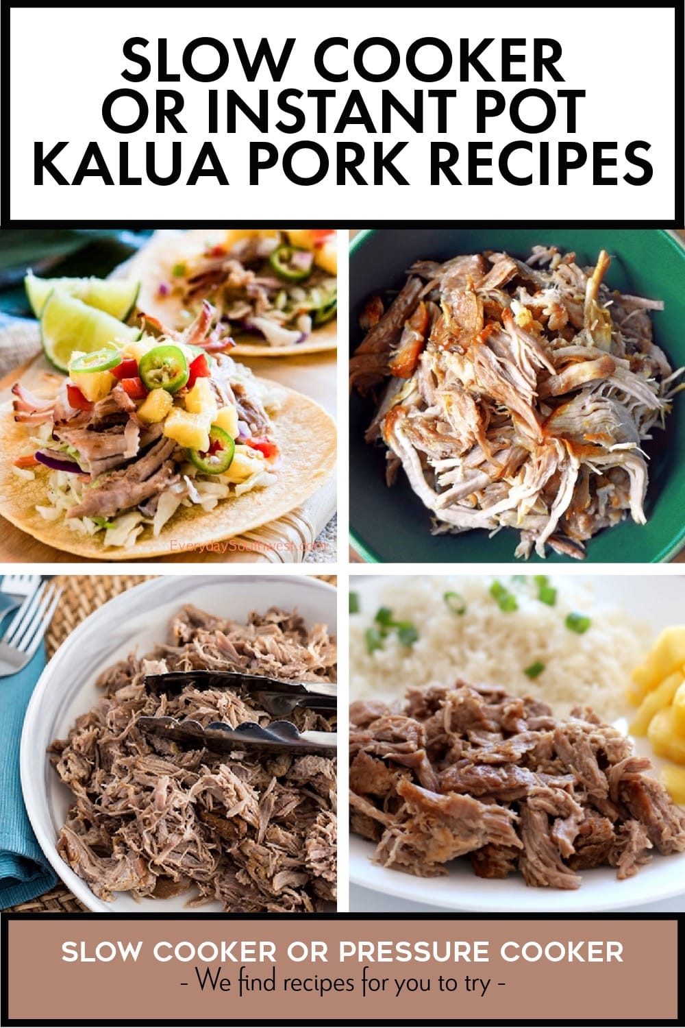 Pinterest image of Slow Cooker or Instant Pot Kalua Pork Recipes