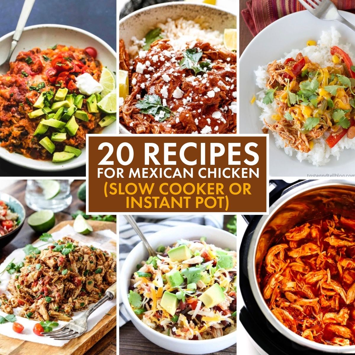 Text overlay collage showing featured recipes for 20 Recipes for Mexican Chicken (Slow Cooker or Instant Pot).
