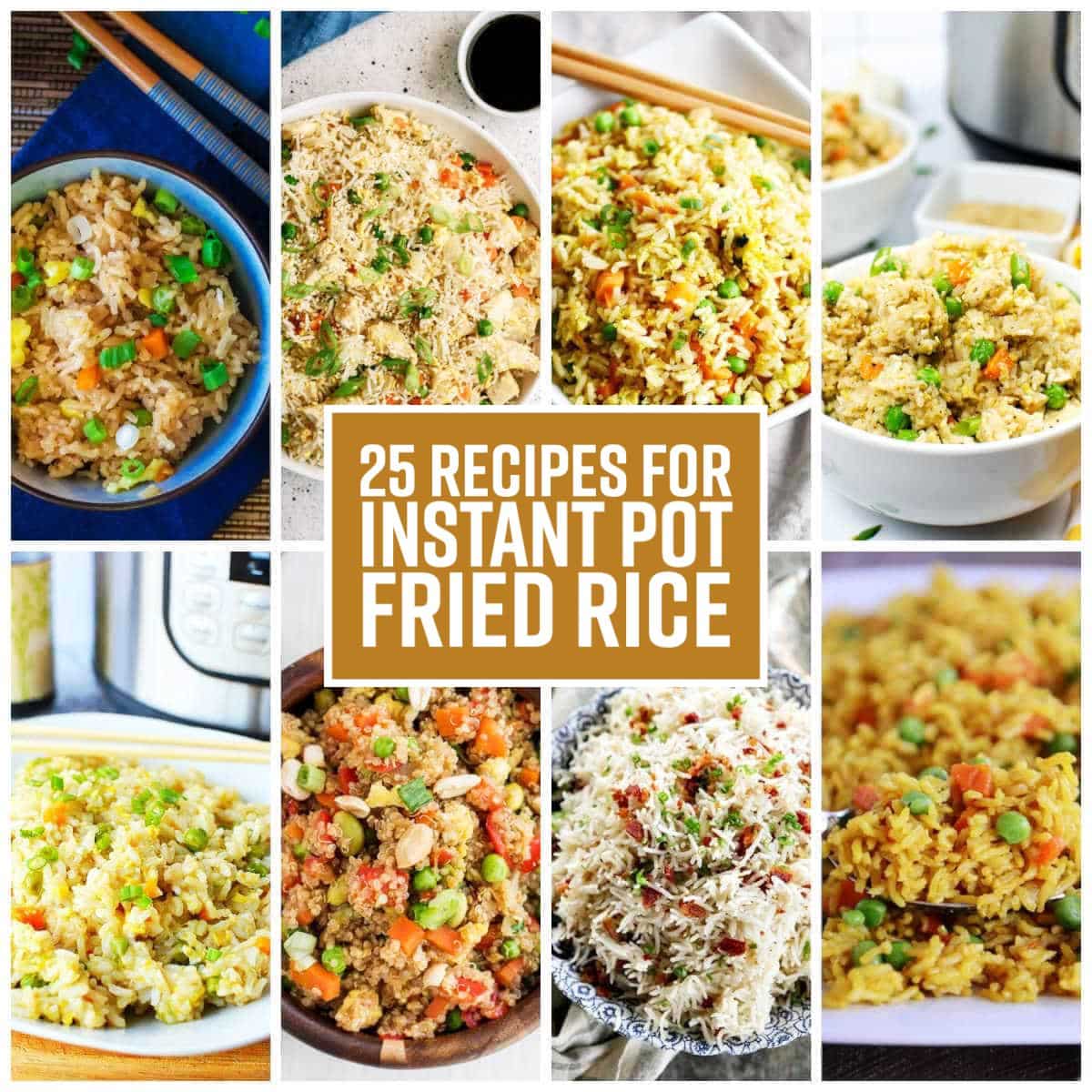 25 Recipes for Instant Pot Fried Rice collage with text overlay showing featured recipes.