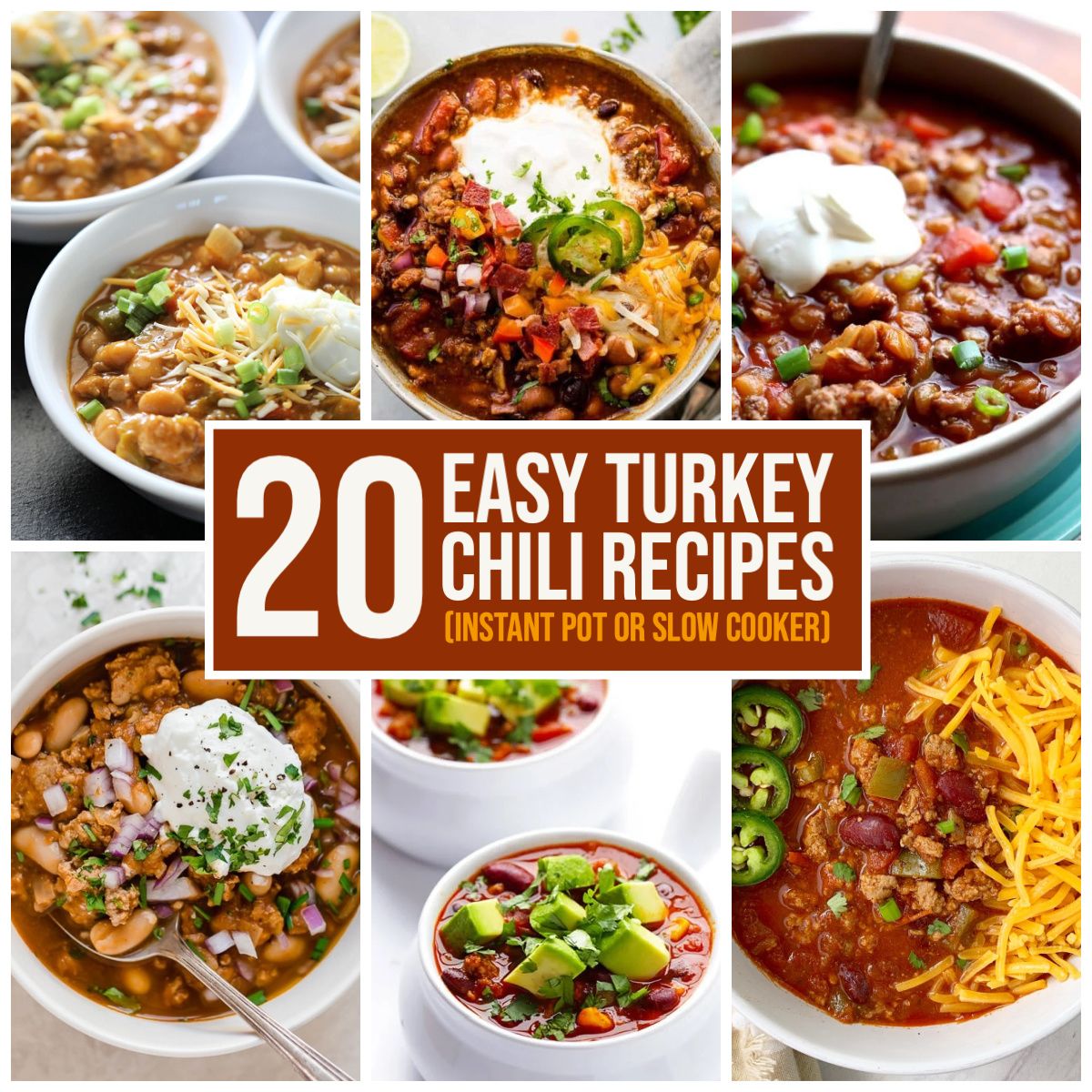20 Easy Turkey Chili Recipes (Instant Pot or Slow Cooker) collage of featured recipes with text overlay