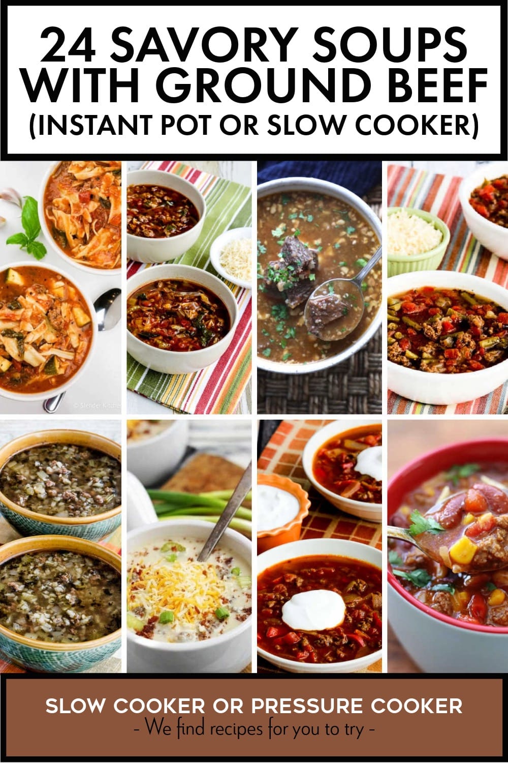 Pinterest image of 24 Savory Soups with Ground Beef (Instant Pot or Slow Cooker)