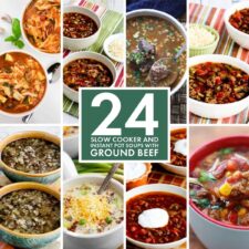 Text overlay collage for 24 Savory Soups with Ground Beef (Slow Cooker or Instant Pot)