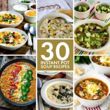 Text overlay collage showing featured recipe for 30 Instant Pot Soup Recipes.
