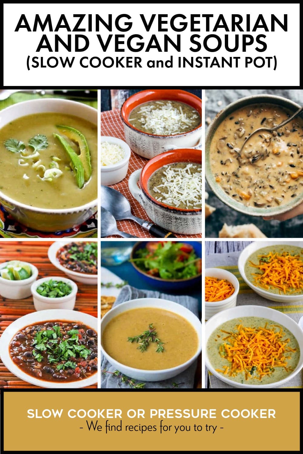 Pinterest image of Amazing Vegetarian and Vegan Soups (Slow Cooker and Instant Pot)