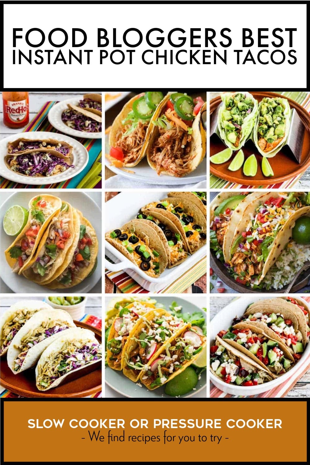 Pinterest image of Food Bloggers BEST Instant Pot Chicken Tacos