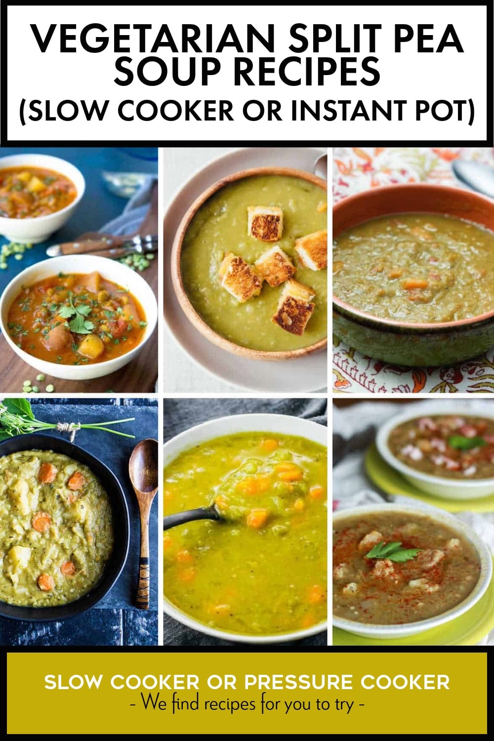 Pinterest image of Vegetarian Split Pea Soup Recipes (Slow Cooker or Instant Pot)