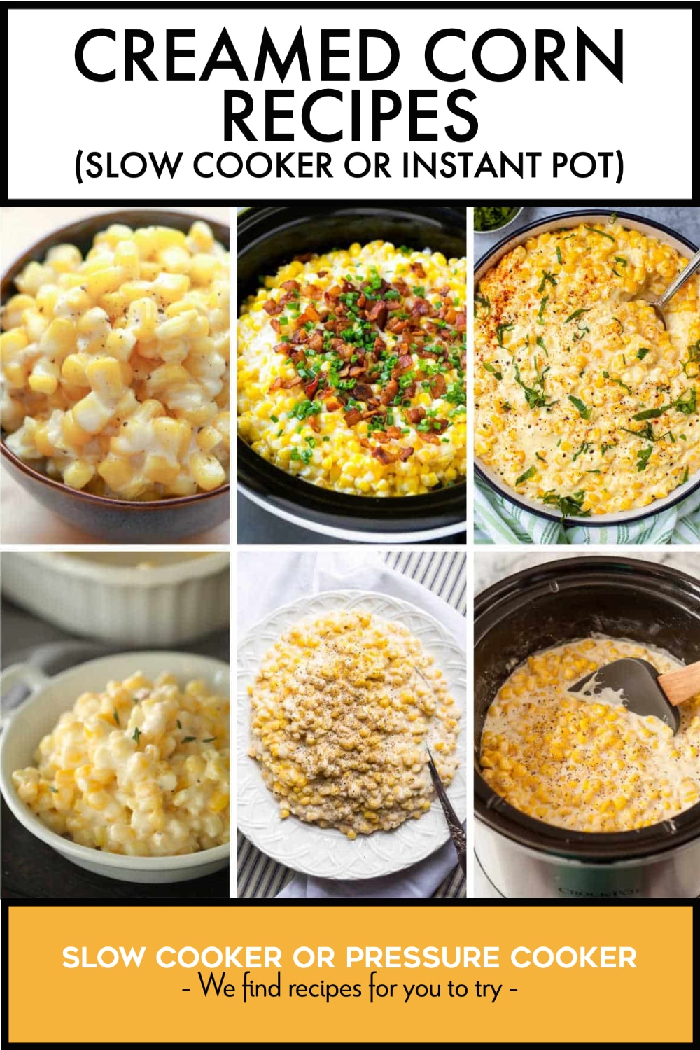 Pinterest image of Creamed Corn Recipes (Slow Cooker or Instant Pot)