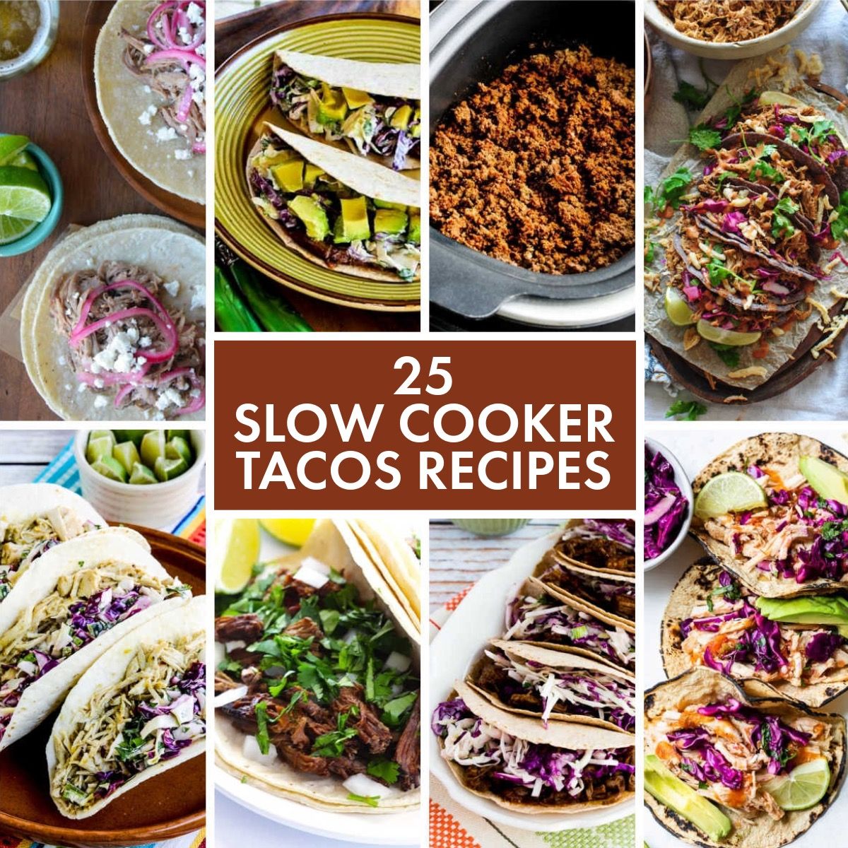 25 Slow Cooker Tacos Recipes text overlay collage showing featured recipes.