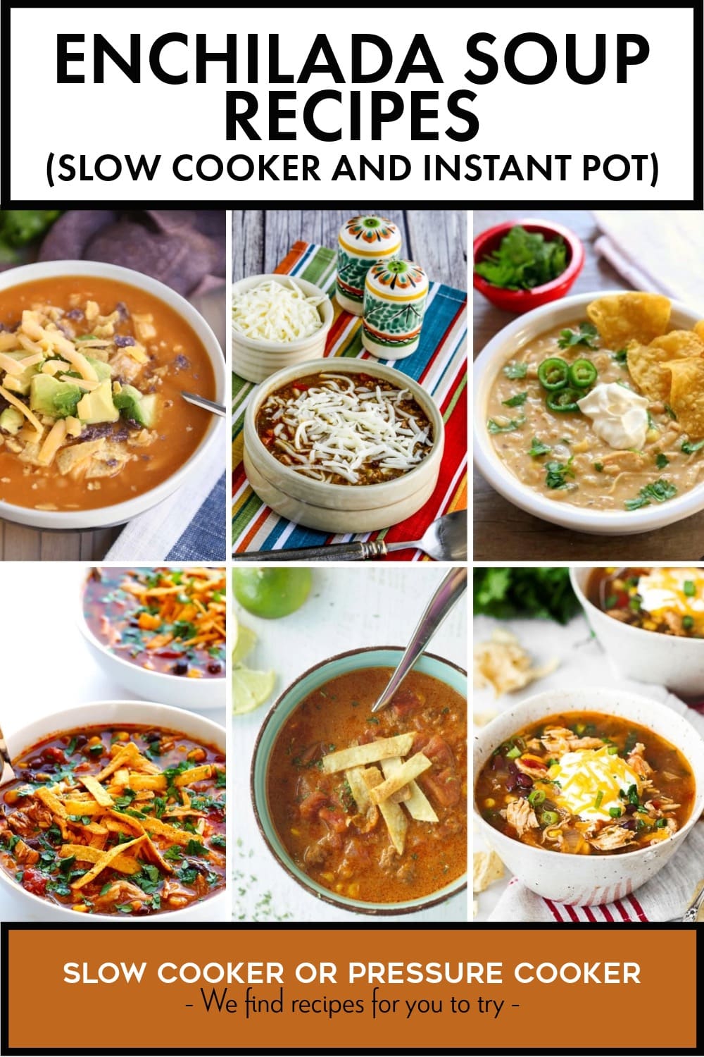 Pinterest image of Enchilada Soup Recipes (Slow Cooker and Instant Pot)