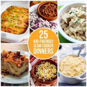 25 Kid-Friendly Slow Cooker Dinners - Slow Cooker or Pressure Cooker