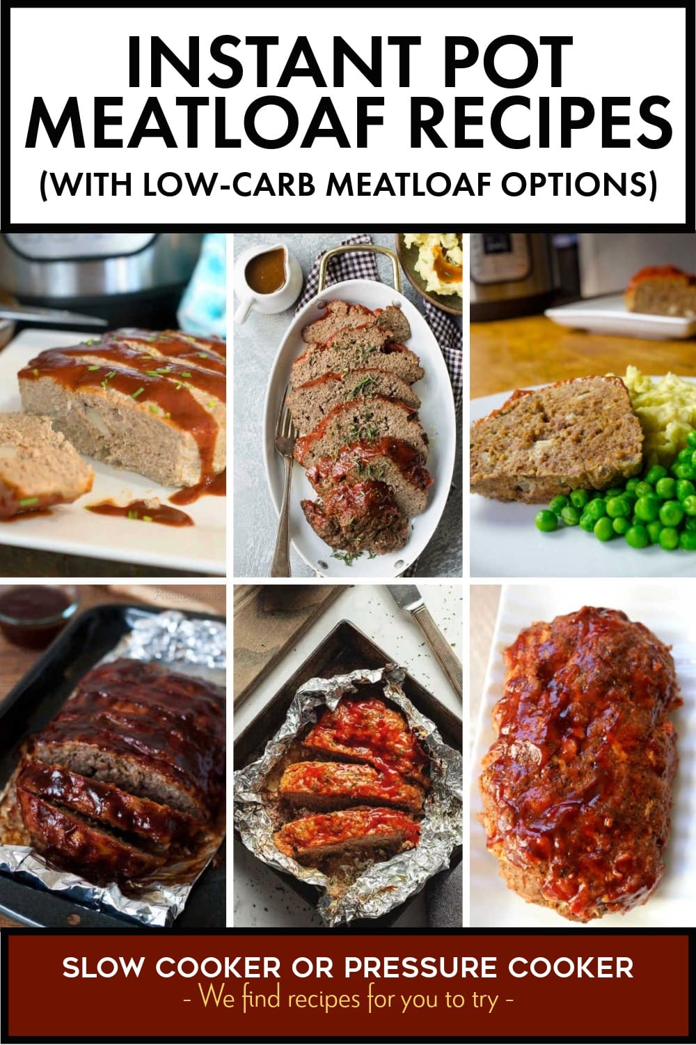 Pinterest image of Instant Pot Meatloaf Recipes (with low-carb meatloaf options)