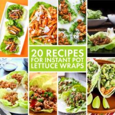 20 Recipes for Instant Pot Lettuce Wraps collage of featured recipes.