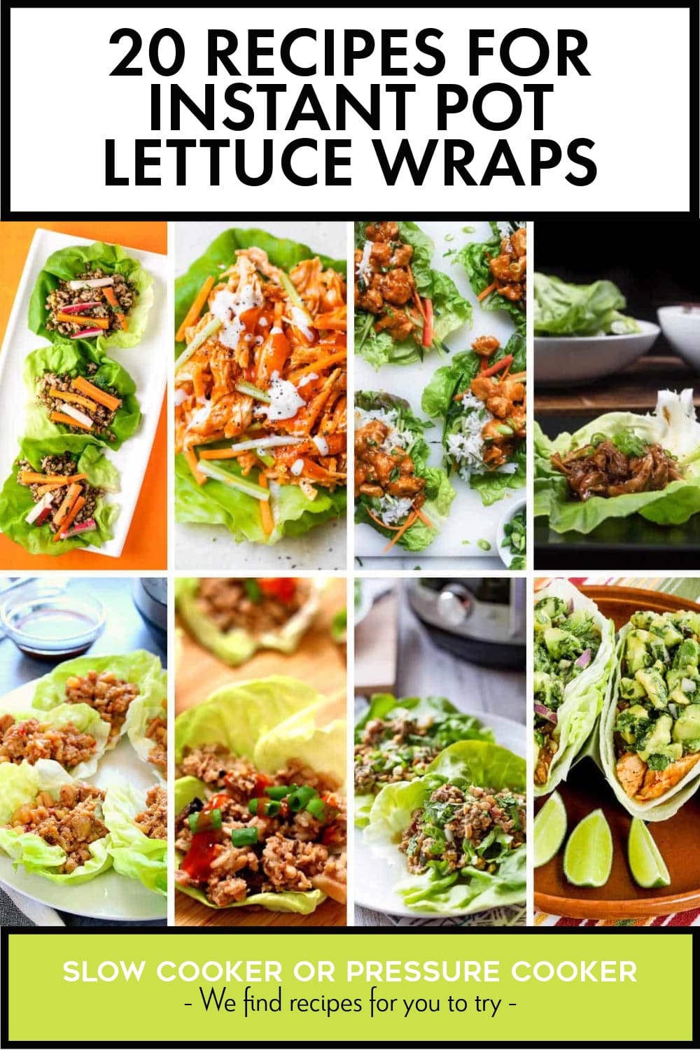 Pinterest image of 20 Recipes for Instant Pot Lettuce Wraps
