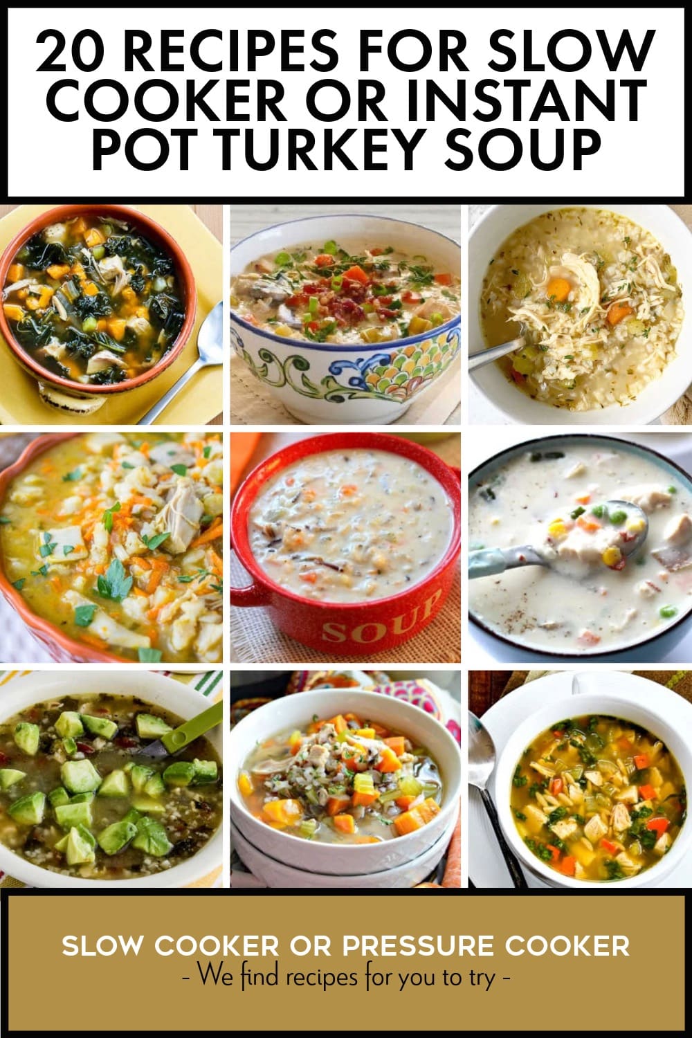 Pinterest image of 20 Recipes for Slow Cooker or Instant Pot Turkey Soup