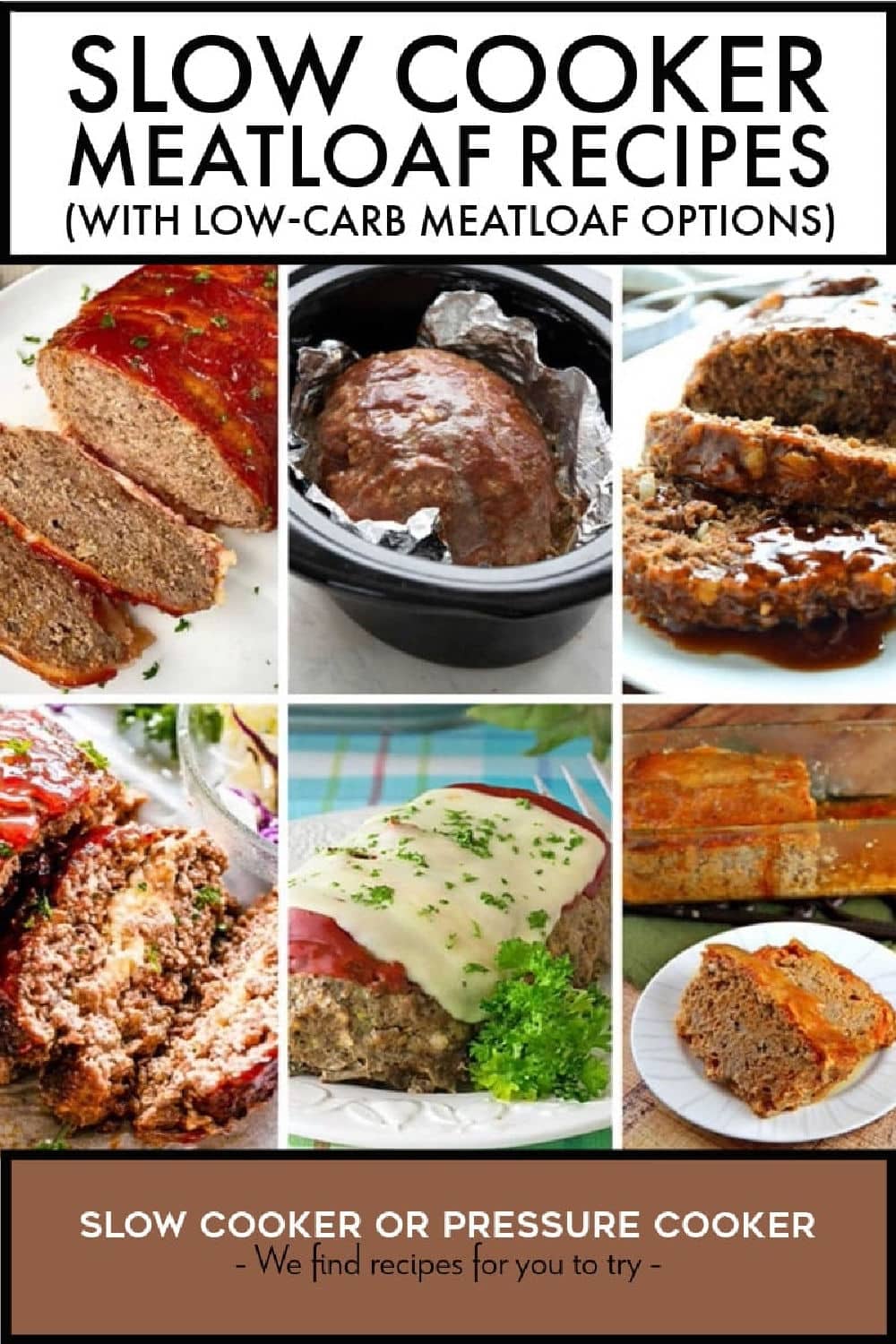 Pinterest image for Slow Cooker Meatloaf Recipes (with Low-Carb Options) showing featured recipes.