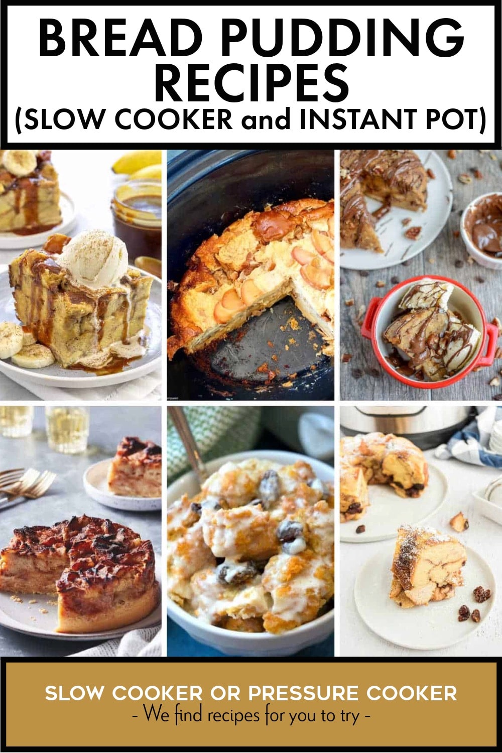 Pinterest image of Bread Pudding Recipes (Slow Cooker and Instant Pot)