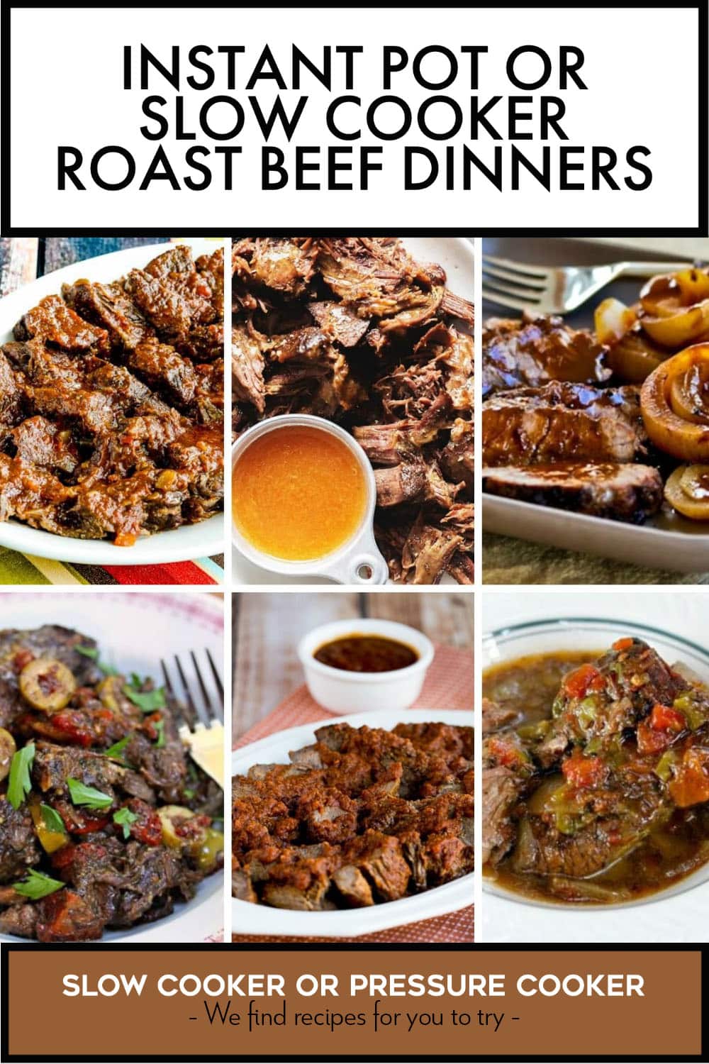 Pinterest image of Instant Pot or Slow Cooker Roast Beef Dinners