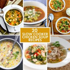 20 Slow Cooker Chicken Soup Recipes collage of featured recipes.
