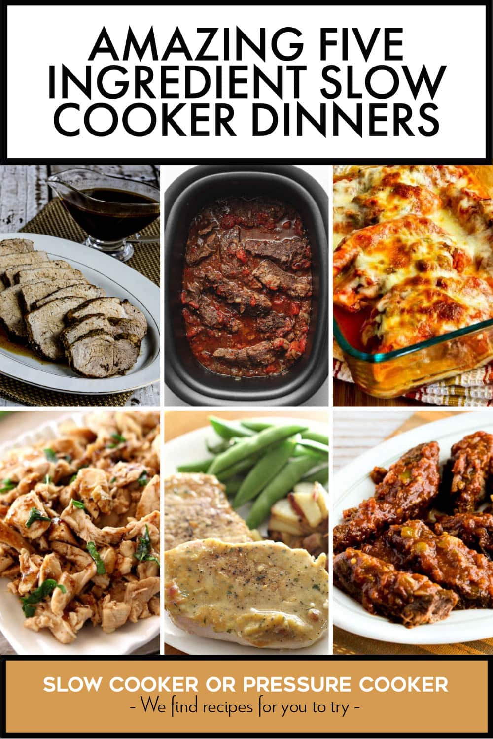 Pinterest image of Amazing Five Ingredient Slow Cooker Dinners