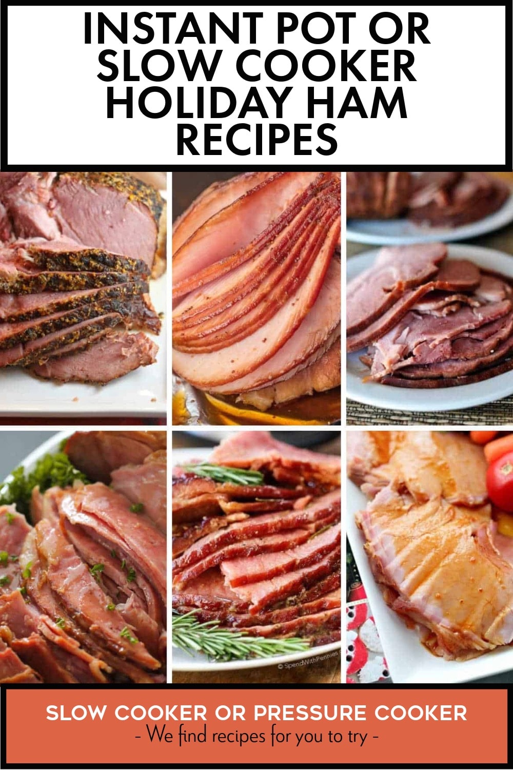 Pinterest image of Instant Pot or Slow Cooker Holiday Ham Recipes