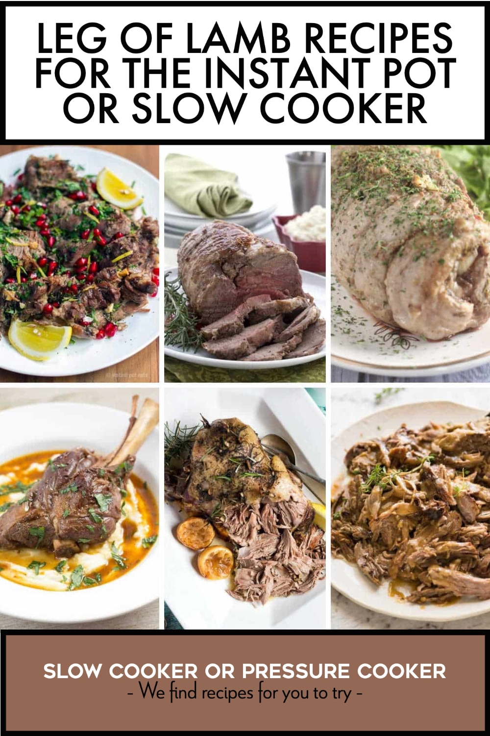 Pinterest image of Leg of Lamb Recipes for the Instant Pot or Slow Cooker