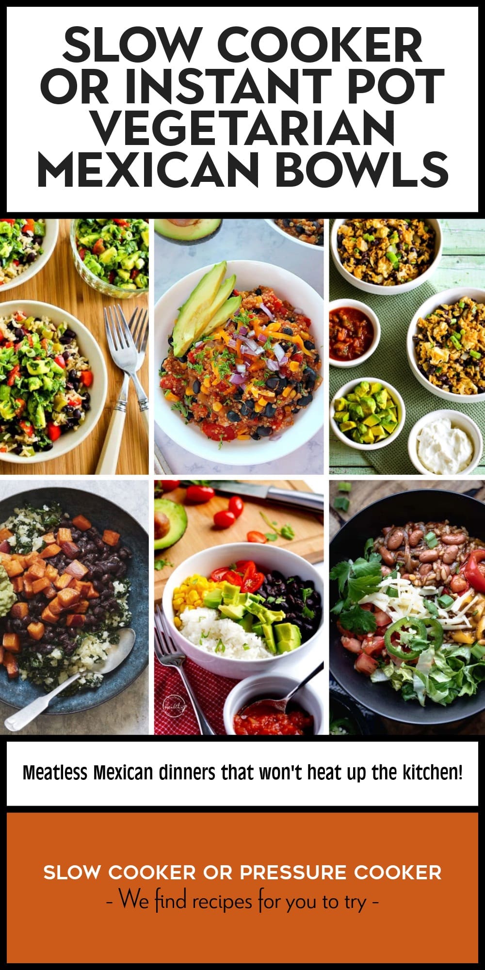 Pinterest image of Slow Cooker or Instant Pot Vegetarian Mexican Bowls