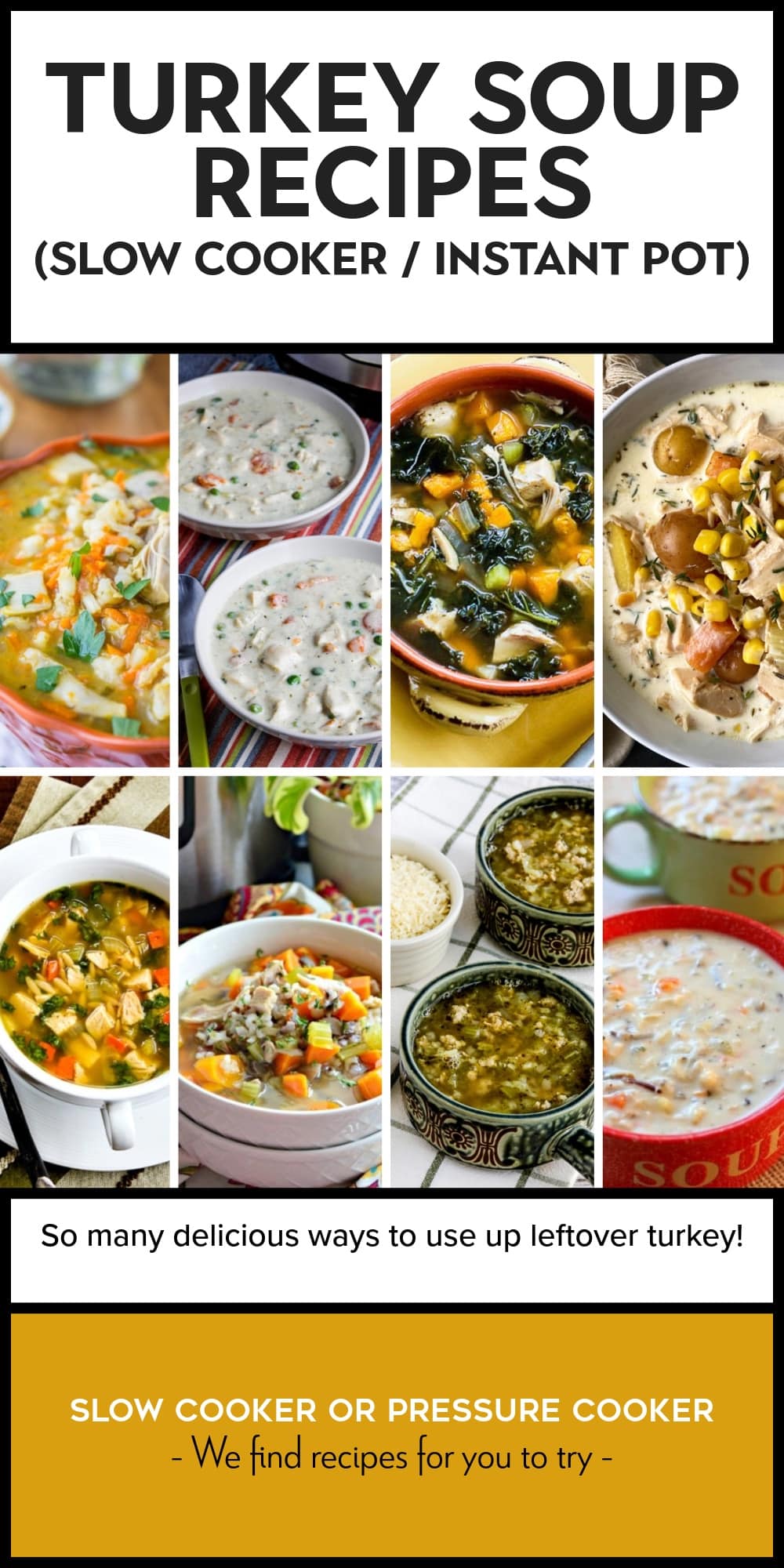 Pinterest image of Turkey Soup Recipes (Slow Cooker / Instant Pot)